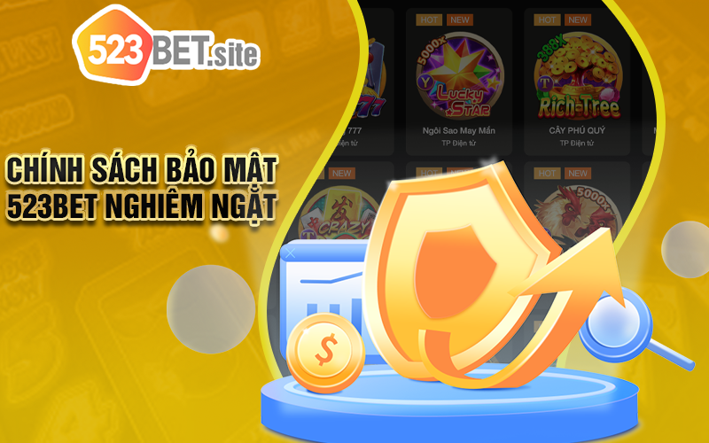 Chính sách bảo mật 523bet nghiêm ngặt